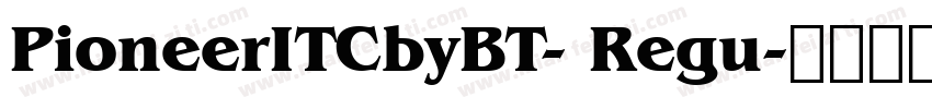 PioneerITCbyBT- Regu字体转换